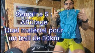 Le matériel pour un Trail de 30km Journal dentrainement Trail [upl. by Kreiker729]