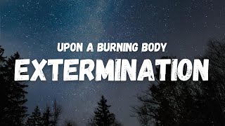 Upon a Burning Body  Extermination Lyrics TikTok Song [upl. by Merce]