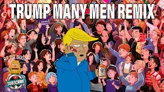 Trump Many Men Remix A Revelation for Fans [upl. by Karlie]