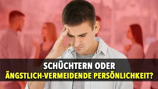 Die ängstlichvermeidende Persönlichkeit Psychologe erklärt [upl. by Naitsirk]