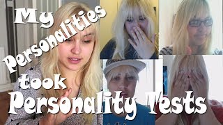 My Personalities took a Personality Test  Part 2  The Test [upl. by Trescha]