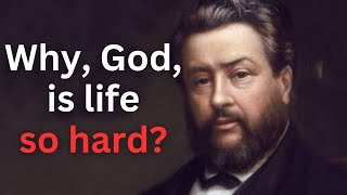 Why God is life so hard  Charles Spurgeon Devotional  quotMorning and Eveningquot [upl. by Ylellan]