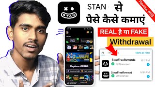 Stan app se paise kaise kamaye withdrawal kaise kare  payment proof  Stan app real or fake 2024 [upl. by Oahc]