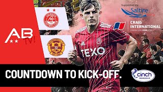 Aberdeen v Motherwell Countdown to KickOff Preview Show [upl. by Eseilenna]