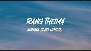 Rang Theima  Marma Love Song Lyrics [upl. by Llevad]