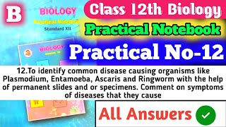 Class 12th Biology Practical Notebook B 12To identify common disease causing organisms like Plas [upl. by Rodolphe]