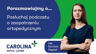 Zaopatrzenie ortopedyczne – kiedy stosujemy gips a kiedy ortezę [upl. by Vitale]