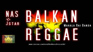 Nas  Balkan Reggae ReRub 2013 [upl. by Nnod125]