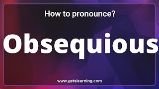 How to pronounce Obsequious in English correctly [upl. by Miner]