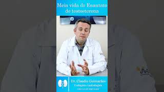 Meia Vida Do Enantato De Testosterona  Dr Claudio Guimarães [upl. by Ennire]