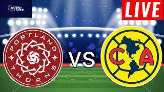 Portland Thorns Women vs Club América Women Live Score [upl. by Areval]