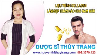 Liệu trình collagen cho nam giới làm đẹp da  Dược sĩ Trang Nguyễn [upl. by Annaeoj]