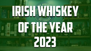 Irish Whiskey of the Year 2023 [upl. by Renrew]