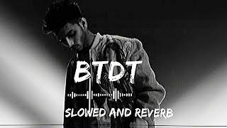 BTDT Slowed And Reverb  bilalsaeed talhaanjum Been there Done That Bass Boosted New Song [upl. by Nyrhtak110]