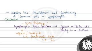 In gene therapy of Adenosine Deaminase ADA deficiency the patient requires periodic infusion [upl. by Alyek]