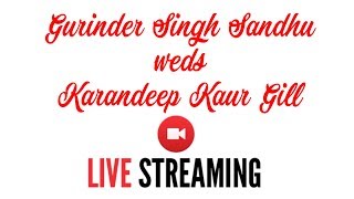 🔴 WEDDING LIVE GURINDER SINGH SANDHU WEDS KARANDEEP KAUR GILL  DEV FARM AJITWAL [upl. by Yellhsa]