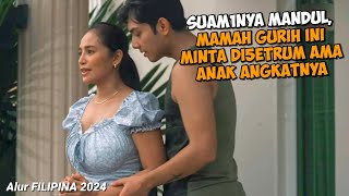 YANG TUA LEBIH GURIH  Alur Filipina Mantap [upl. by Alyahsal]