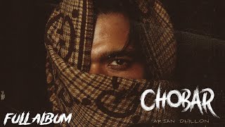 ARJAN DHILLON  CHOBAR FULL ALBUM 2024 [upl. by Lissa]