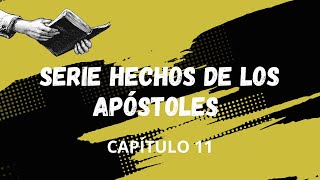 Hechos De Los Apóstoles Capítulo 11  Parte 2  Elias Escubilla [upl. by Miksen]