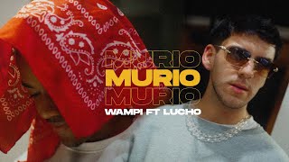 Wampi amp Lucho  Murio Official Video [upl. by Enirroc358]