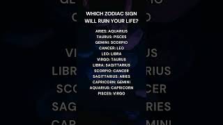 Which Zodiac Sign Will Ruin Your Life astrology zodiac [upl. by Jackie]