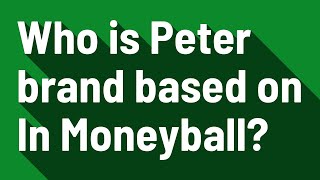 Who is Peter brand based on In Moneyball [upl. by Lek]