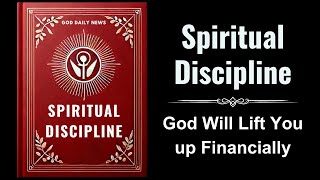 Spiritual Discipline God Will Lift You up Financially Audiobook [upl. by Attiuqehs]