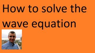 How to solve the wave equation PDE [upl. by Nitsirk]