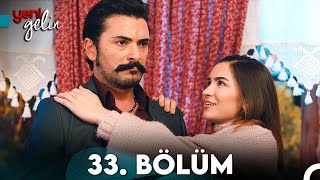 Yeni Gelin 33 Bölüm [upl. by Patten]