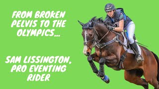 Olympic horse riding contender Samantha Lissington from a broken pelvis to Olympic contender [upl. by Akanke331]