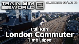 London Commuter  Time Lapse  Train Sim World 2 [upl. by Corney795]