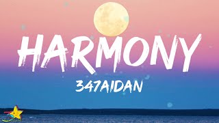 347aidan  HARMONY Lyrics [upl. by Chaunce]