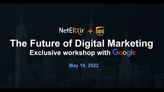 NetElixir  Google  UPS Workshop The Future of Digital Marketing [upl. by Aspa]