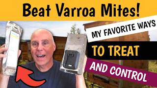 Want Healthy Hives My Favorite Ways to Treat Varroa Mites Will Get You There [upl. by Morrell]