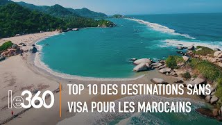 Le top 10 des destinations de rêve où les Marocains peuvent se rendre sans visa [upl. by Burta]