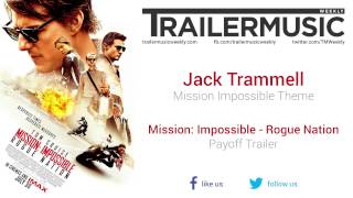 Mission Impossible  Rogue Nation  Payoff Trailer Music Jack Trammell  Mission Impossible Theme [upl. by Berl56]