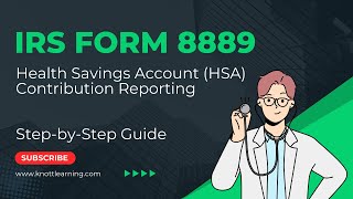 How to Complete IRS Form 8889 for Health Savings Accounts HSA [upl. by Doralyn]