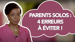 Vidéo 1652  Parents solos  4 erreurs à éviter [upl. by Aloin]