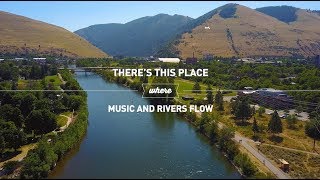 Missoula Montana  Theres This Place  Where Music and Rivers Flow [upl. by Kayley]