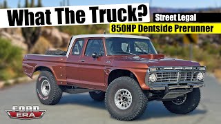 Kyle Crafts 850HP Dentside Luxury Prerunner What The Truck Ep43 Ford Era [upl. by Marybeth]