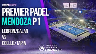 LEBRONGALAN vs COELLOTAPIA  Mendoza Premier Padel Semifinal  08052023  beIN SPORTS USA [upl. by Zehe]