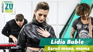 Lidia Buble  Sărut mâna mamă Live la Radio ZU [upl. by Bonn]