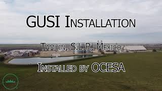 GUSI Installation  Tamuín SLP Mexico [upl. by Oberon345]