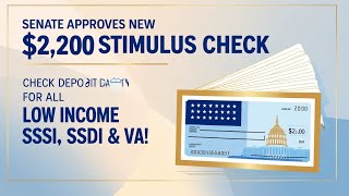 NEW 2200 Stimulus Check Approved Senate Confirms Deposit Dates for SSI SSDI amp VA Beneficiaries [upl. by Adnole]