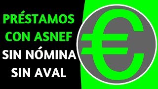 💶 PRÉSTAMOS CON ASNEF Sin Nómina y Sin Aval 💲💲 [upl. by Ricoriki]