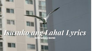 ISUSUKO ANG LAHAT by WIN SOULS BAND  ISUSUKO ANG LAHAT WITH LYRICS [upl. by Theone]