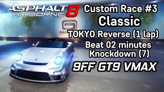 Classic Race 9FF GT9 VMAX Beat 02 minutes Knockdown 7  Custom Race 3  Asphalt 8 Airborne [upl. by Ahseinad]