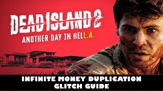 Dead Island 2  Infinite Money amp Infinite Weapon Duplication Glitch Guide [upl. by Towney]