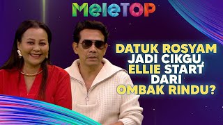 quotAku Bukan Lagi Tailongquot Datuk Rosyam Jadi Cikgu Ellie Start Dari Ombak Rindu  MeleTOP  Nabil [upl. by Eamanna]