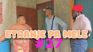 ETRANJE PA MELE EP 27 [upl. by Essilevi]